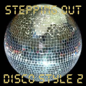 Stepping Out Disco Style 2-FREE ownload!